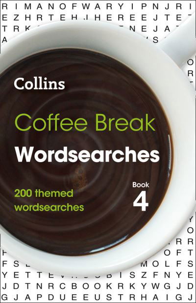 Coffee Break Wordsearches Book 4: 200 Themed Wordsearches - Collins Wordsearches - Collins Puzzles - Książki - HarperCollins Publishers - 9780008403928 - 10 czerwca 2021