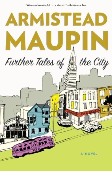 Further Tales of the City: A Novel - Tales of the City - Armistead Maupin - Kirjat - HarperCollins - 9780060924928 - tiistai 29. toukokuuta 2007