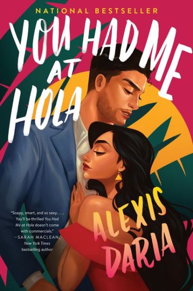 Cover for Alexis Daria · You Had Me at Hola: A Novel - Primas of Power (Taschenbuch) (2020)