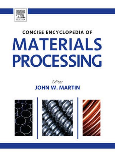 Cover for John Martin · The Concise Encyclopedia of Materials Processing (Hardcover bog) (2009)