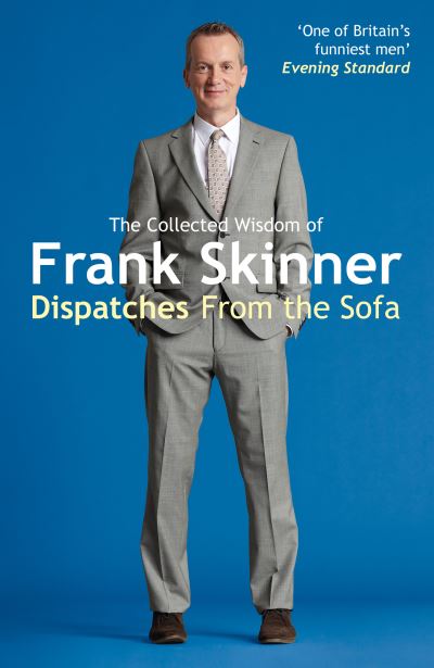 Cover for Frank Skinner · Dispatches From the Sofa: The Collected Wisdom of Frank Skinner (Paperback Book) (2012)