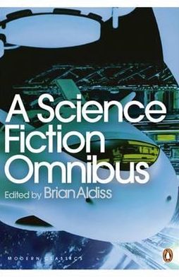 Cover for A Science Fiction Omnibus · A Science Fiction Omnibus - Penguin Modern Classics (Paperback Book) (2007)