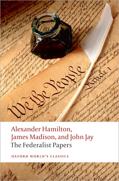 The Federalist Papers - Oxford World's Classics - Alexander Hamilton - Kirjat - Oxford University Press - 9780192805928 - torstai 9. lokakuuta 2008