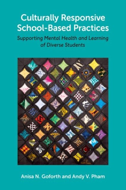 Cover for Goforth, Anisa N. (Professor of Psychology, Professor of Psychology, Department of Psychology, University of Montana) · Culturally Responsive School-Based Practices: Supporting Mental Health and Learning of Diverse Students (Paperback Bog) (2023)