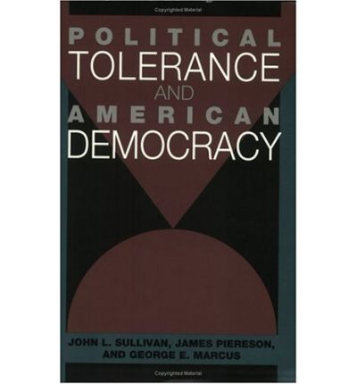 Cover for Sullivan, John L. (University of Minnesota) · Political Tolerance and American Democracy (Paperback Book) [2nd edition] (1993)