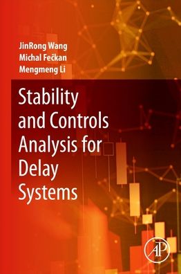 Cover for Wang, Jinrong (Professor, Guizhou University, China) · Stability and Controls Analysis for Delay Systems (Paperback Book) (2022)