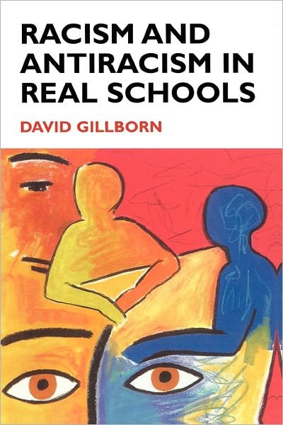 Cover for David Gillborn · Racism and Antiracism in Real Schoolsa (Paperback Book) (1995)
