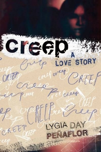 Cover for Lygia Day Penaflor · Creep: A Love Story (Gebundenes Buch) (2022)