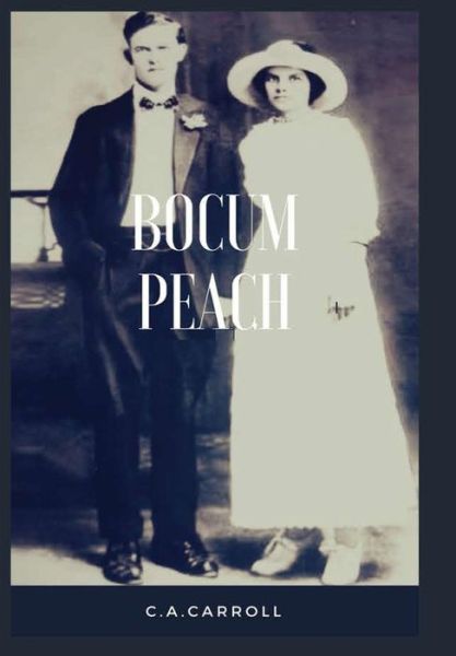 Cover for Curtis Carroll · Bocum Peach (Hardcover Book) (2018)