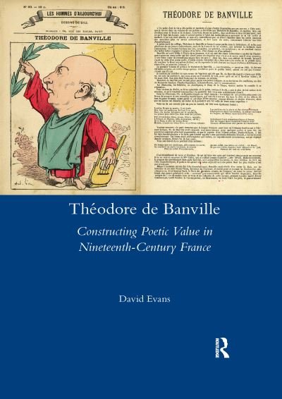 Cover for David Evans · Theodore De Banville: Constructing Poetic Value in Nineteenth-century France (Paperback Book) (2020)