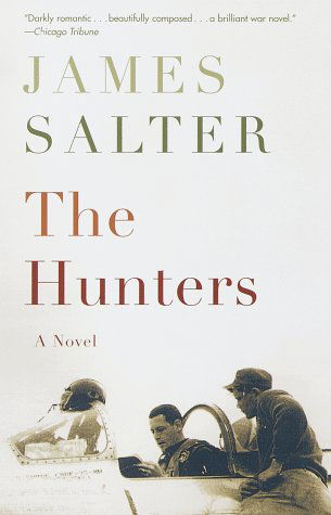 Cover for James Salter · The Hunters: a Novel (Paperback Bog) [1st Vintage International Ed edition] (1999)