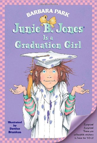 Cover for Denise Brunkus · Junie B. Jones is a Graduation Girl (Junie B. Jones, No. 17) (Paperback Book) [Reissue edition] (2001)