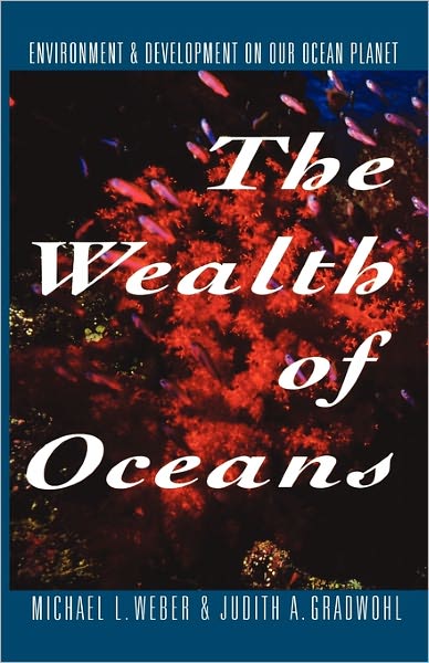 Michael L. Weber · The Wealth of Oceans: Environment and Development on Our Ocean Planet (Pocketbok) (2024)