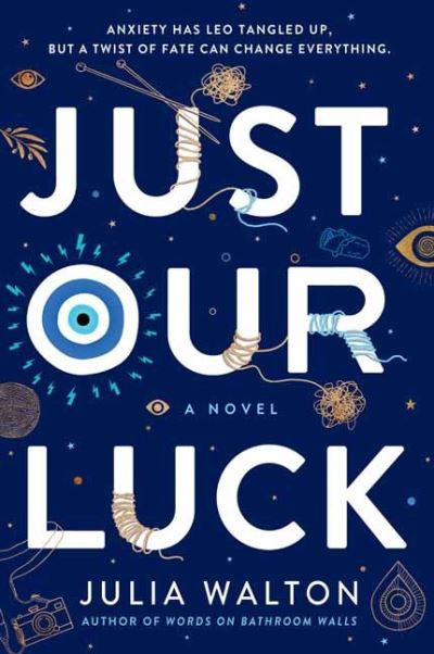 Cover for Julia Walton · Just Our Luck (Hardcover Book) (2020)