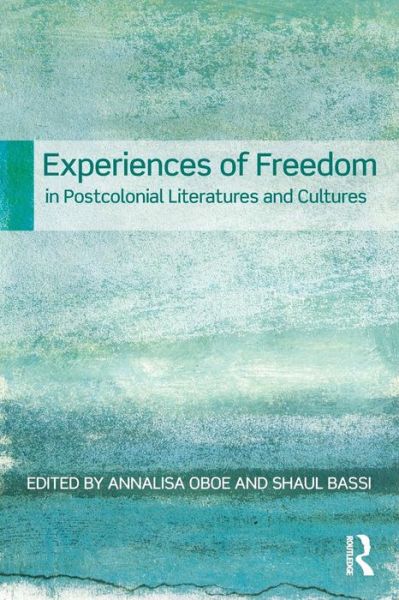 Cover for Annalisa Oboe · Experiences of Freedom in Postcolonial Literatures and Cultures (Paperback Book) (2011)