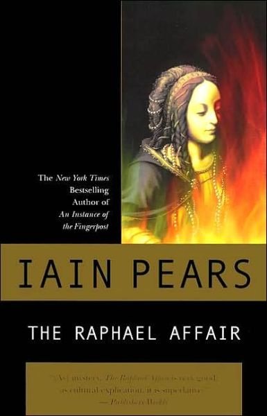 Cover for Iain Pears · The Raphael Affair (Art History Mysteries) (Paperback Book) [Reissue edition] (2001)