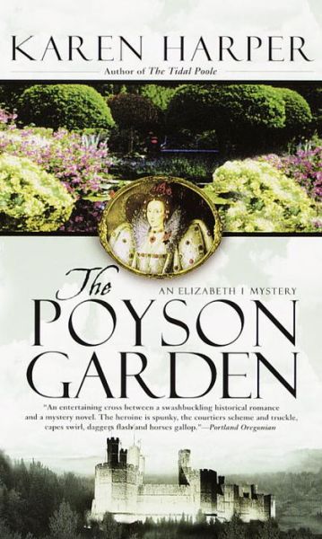 Cover for Karen Harper · The Poyson Garden - Elizabeth I Mystery (Taschenbuch) [Complete and edition] (2000)