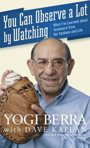 Cover for Yogi Berra · You Can Observe a Lot by Watching: What I've Learned About Teamwork from the Yankees and Life (Gebundenes Buch) (2008)