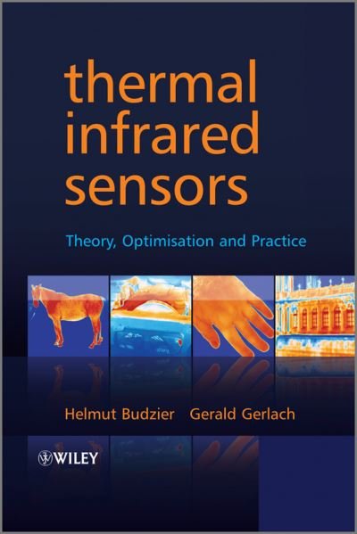 Cover for Budzier, Helmut (Dresden University of Technology) · Thermal Infrared Sensors: Theory, Optimisation and Practice (Hardcover Book) (2011)