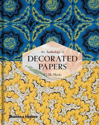 Cover for P.J.M. Marks · An Anthology of Decorated Papers: A Sourcebook for Designers (Gebundenes Buch) (2018)