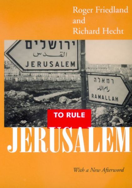 Cover for Roger Friedland · To Rule Jerusalem (Paperback Book) [Revised edition] (2000)