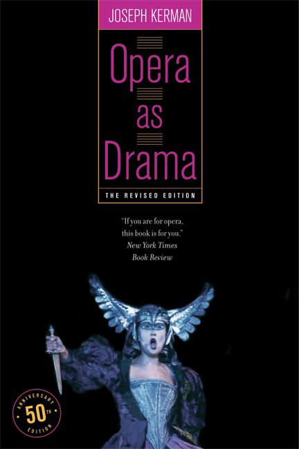 Opera as Drama: Fiftieth Anniversary Edition - Joseph Kerman - Books - University of California Press - 9780520246928 - December 14, 2005