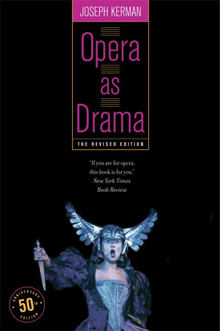 Opera as Drama: Fiftieth Anniversary Edition - Joseph Kerman - Books - University of California Press - 9780520246928 - December 14, 2005