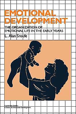 Cover for Sroufe, L. Alan (University of Minnesota) · Emotional Development: The Organization of Emotional Life in the Early Years - Cambridge Studies in Social and Emotional Development (Pocketbok) (1997)
