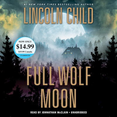 Cover for Lincoln Child · Full Wolf Moon: A Novel - Jeremy Logan Series (Audiobook (CD)) (2018)