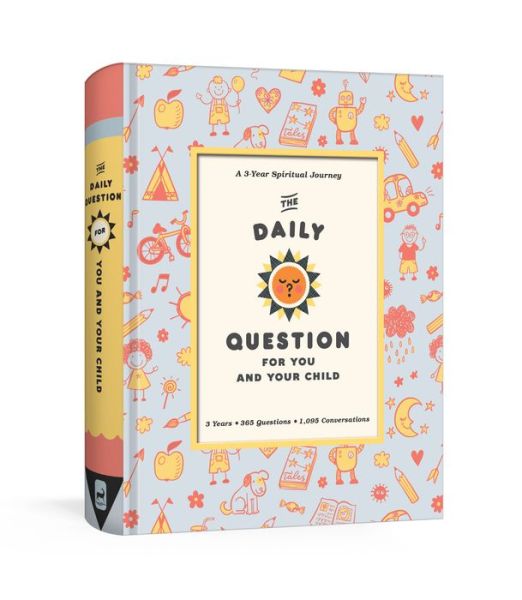 Cover for Waterbrook Press · The Daily Question for you and your Child: A Three-Year Spiritual Journal (Book) (2018)