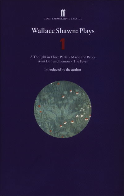 Cover for Wallace Shawn · Wallace Shawn Plays 1: A Thought in Three Parts; Marie and Bruce; Aunt Dan and Lemon; The Fever (Paperback Book) [Main edition] (1997)