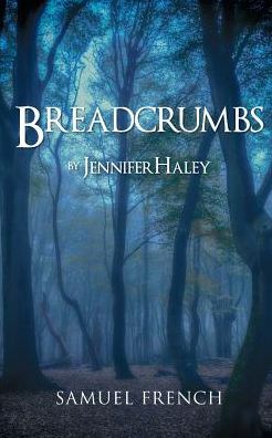 Cover for Jennifer Haley · Breadcrumbs (Paperback Book) (2015)