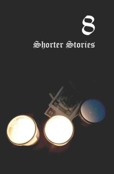 Cover for Zachary Crabtree · Eight Shorter Stories (Book) (2021)