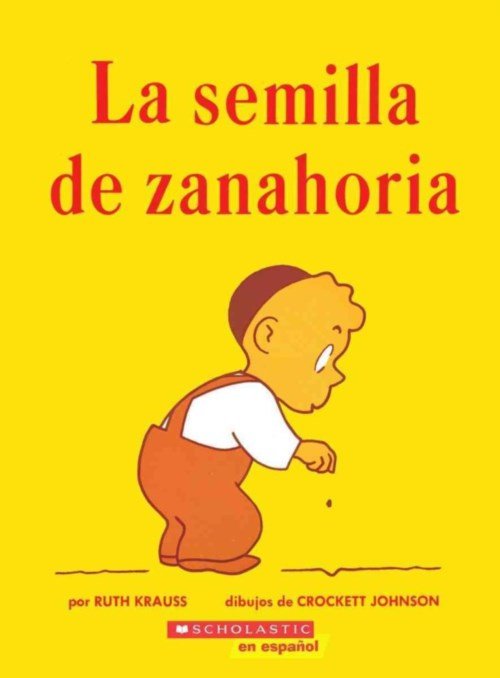 Cover for Crockett Johnson · La Semilla De Zanahoria (The Carrot Seed) (Spanish Edition) (Paperback Book) [Spanish edition] (1996)
