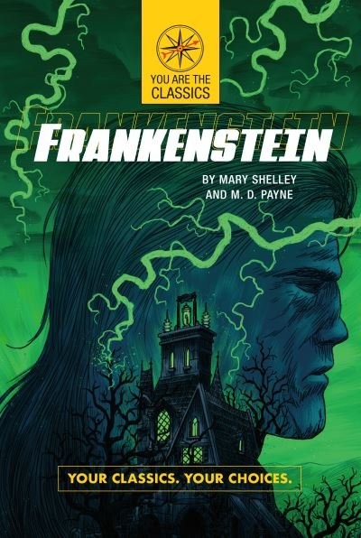 Frankenstein: Your Classics. Your Choices. - You Are the Classics - Mary Shelley - Books - Penguin Putnam Inc - 9780593095928 - August 17, 2021