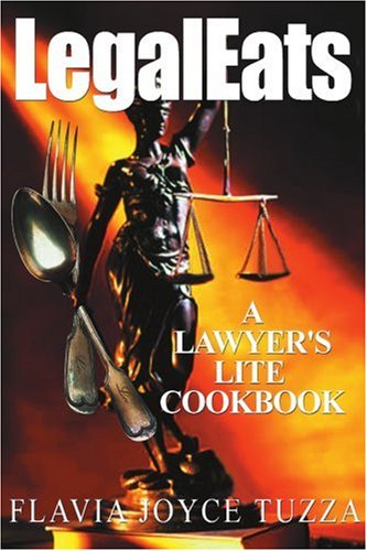 Cover for Flavia Tuzza · Legaleats: a Lawyer's Lite Cookbook (Paperback Book) (2000)