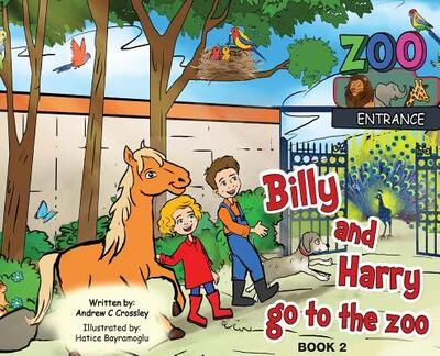 Cover for Andrew Crossley · Billy and Harry Go to the Zoo - Billy and Harry (Hardcover Book) (2019)