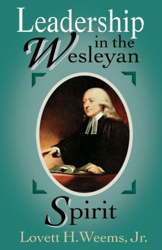 Cover for Lovett H. Weems Jr. · Leadership in the Wesleyan Spirit (Paperback Book) (1999)