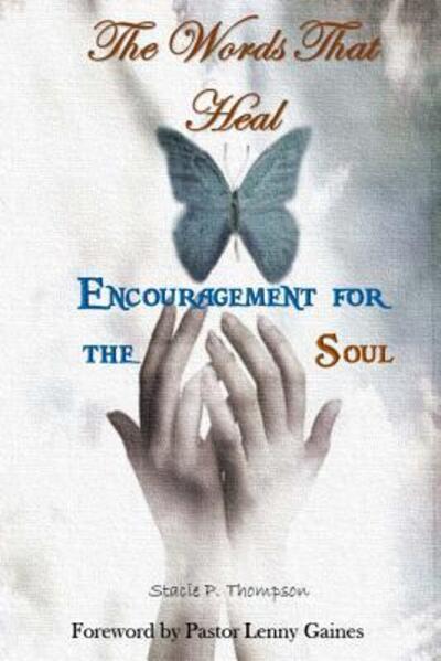 Cover for Stacie P Thompson · The Words That Heal: Encouragement for the Soul (Taschenbuch) (2015)