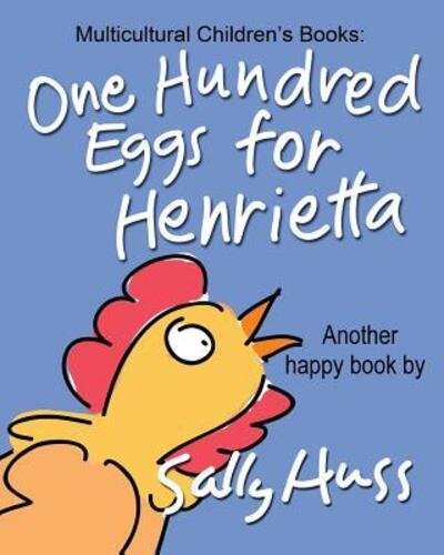 Cover for Sally Huss · One Hundred Eggs for Henrietta (Paperback Book) (2016)