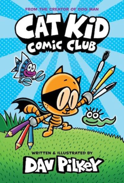 Cover for Dav Pilkey · Cat Kid Comic Club - Cat Kid Comic Club (Paperback Book) (2021)