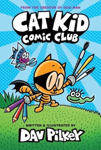 Cover for Dav Pilkey · Cat Kid Comic Club - Cat Kid Comic Club (Pocketbok) (2021)