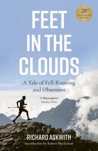 Cover for Richard Askwith · Feet in the Clouds: 20th Anniversary Edition - A Tale of Fell-Running and Obsession (Taschenbuch) (2024)