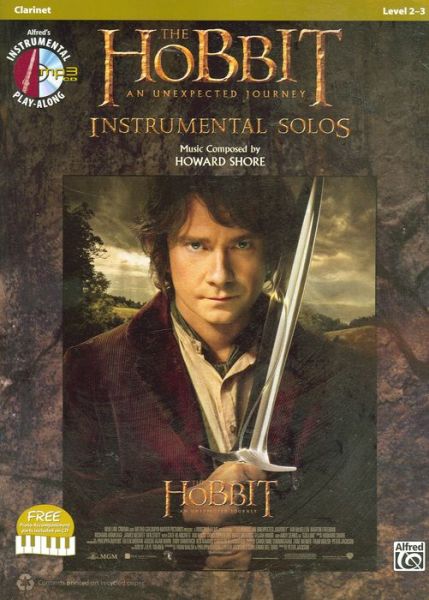 The Hobbit: an Unexpected Journey Instrumental Solos: Clarinet [with CD (Audio)] - Howard Shore - Bücher - Alfred Publishing Co., Inc. - 9780739095928 - 1. Juni 2013