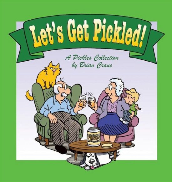 Cover for Brian Crane · Let's Get Pickled!: a Pickles Collection (Paperback Book) (2006)