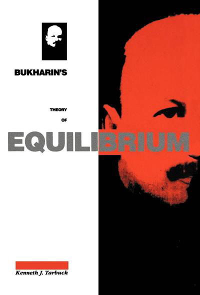 Bukharin's Theory of Equilibrium: A Defence of Historical Materialism - Kenneth J. Tarbuck - Books - Pluto Press - 9780745302928 - 1989