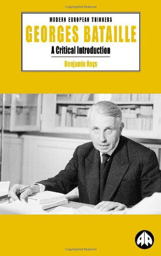 Georges Bataille: A Critical Introduction - Modern European Thinkers - Benjamin Noys - Books - Pluto Press - 9780745315928 - May 20, 2000