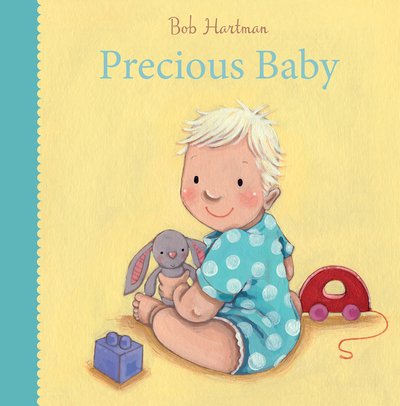 Cover for Bob Hartman · Precious Baby - Bob Hartman's Baby Board Books (Tavlebog) [New edition] (2020)
