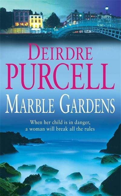 Cover for Deirdre Purcell · Marble Gardens: A moving tale of friendship, marriage and motherhood (Paperback Book) (2003)