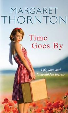 Time Goes by - Margaret Thornton - Books - Allison & Busby - 9780749010928 - September 24, 2012